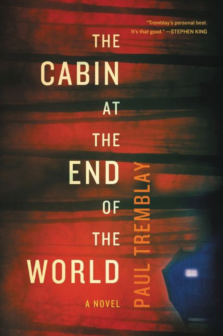 [PDF] The Cabin at the End of the World by Paul Tremblay