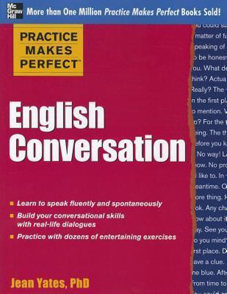 [PDF] Practice Makes Perfect Practice Makes Perfect: English Conversation by Jean Yates