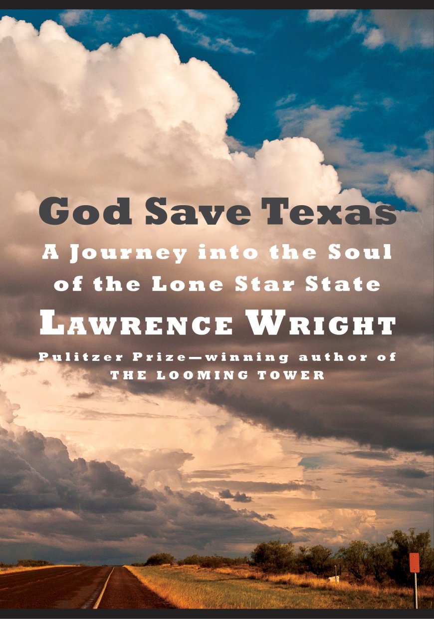 [PDF] God Save Texas: A Journey into the Soul of the Lone Star State by Lawrence Wright