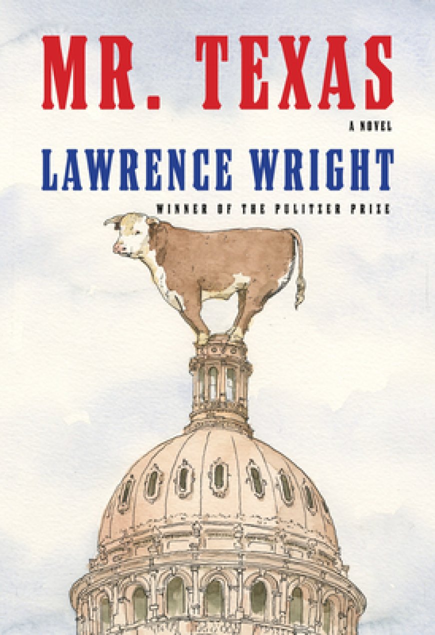 [PDF] Mr. Texas by Lawrence Wright