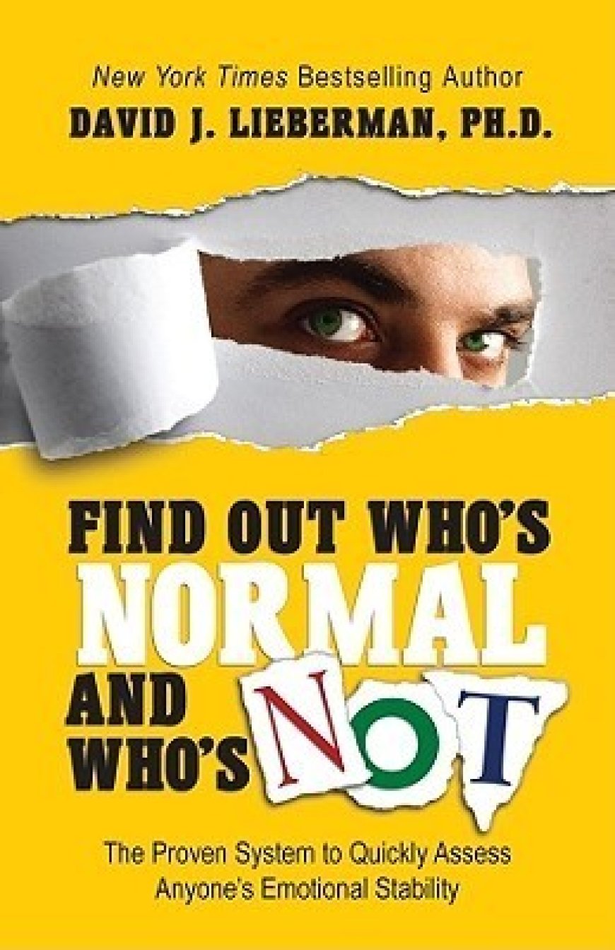 [PDF] Find Out Who's Normal and Who's Not by David J. Lieberman