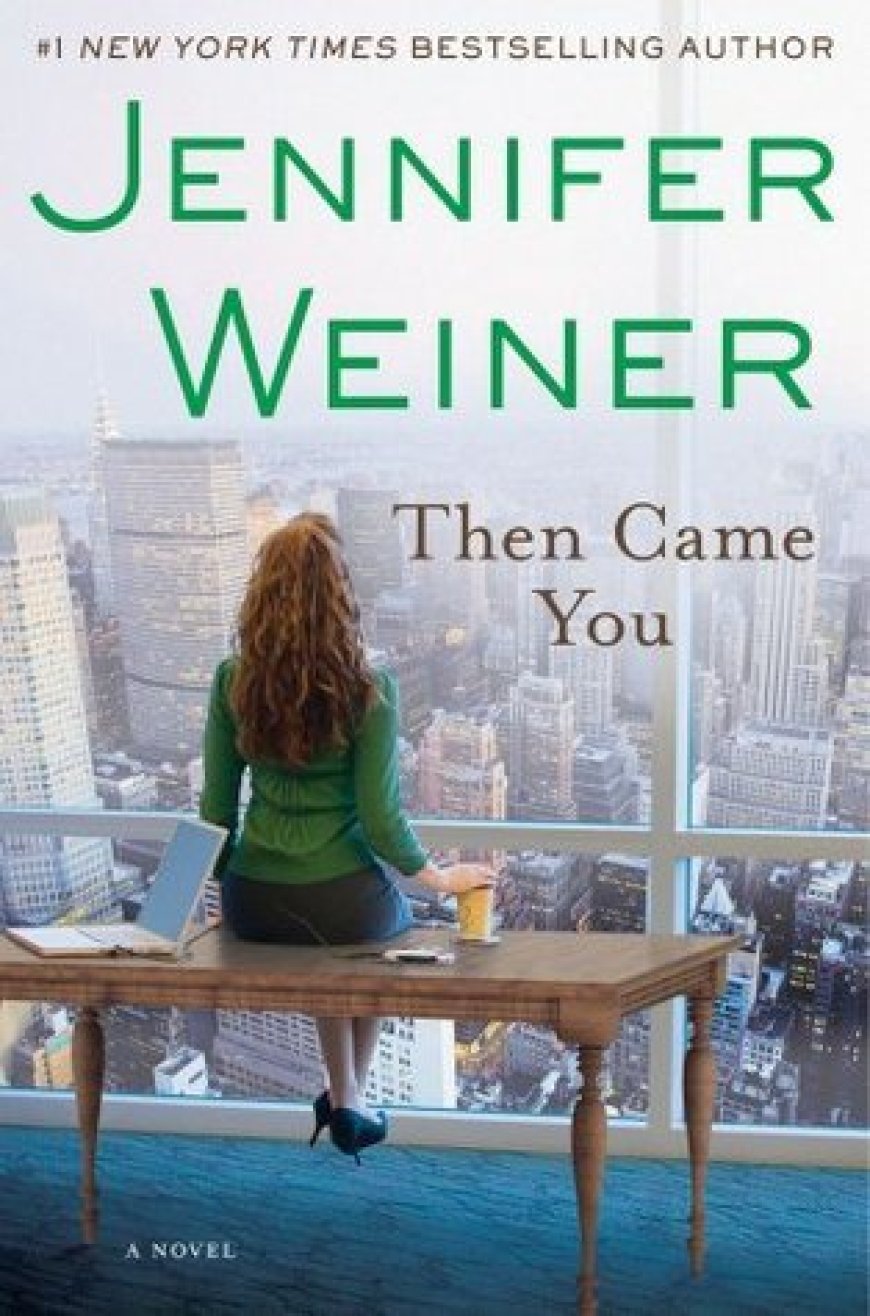 [PDF] Then Came You by Jennifer Weiner