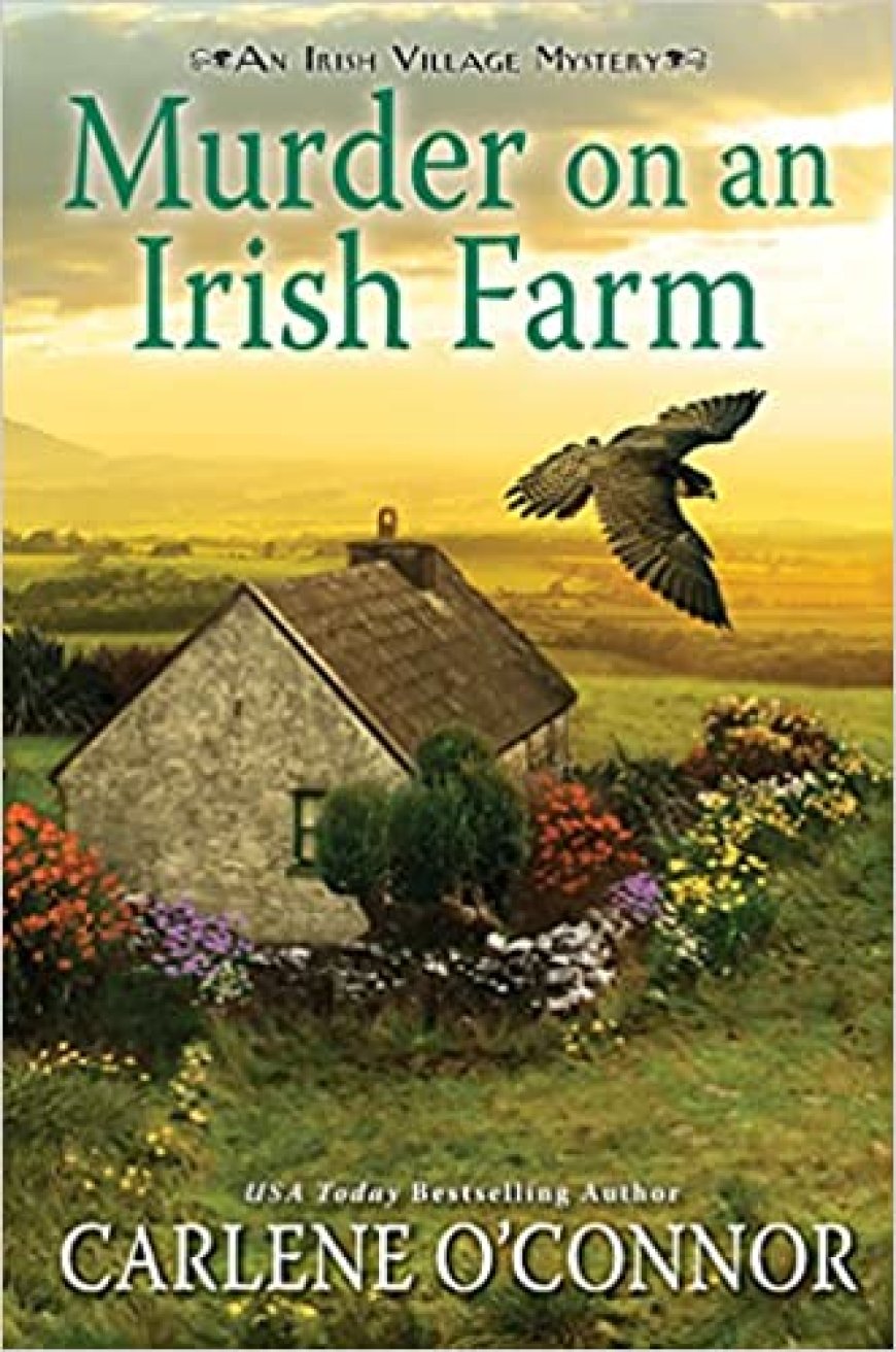 [PDF] Irish Village Mystery #8 Murder on an Irish Farm by Carlene O'Connor