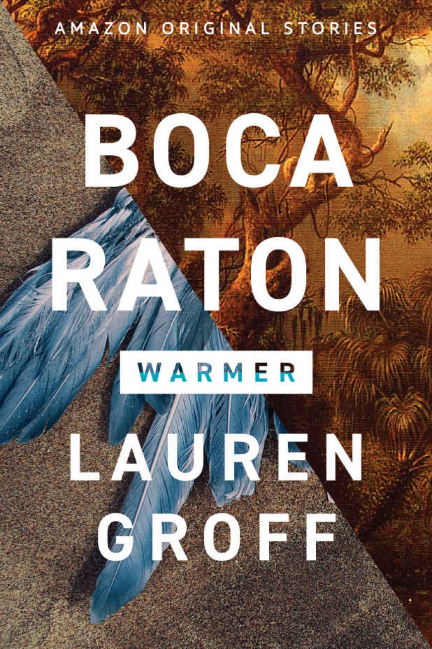 [PDF]Warmer #2 Boca Raton by Lauren Groff