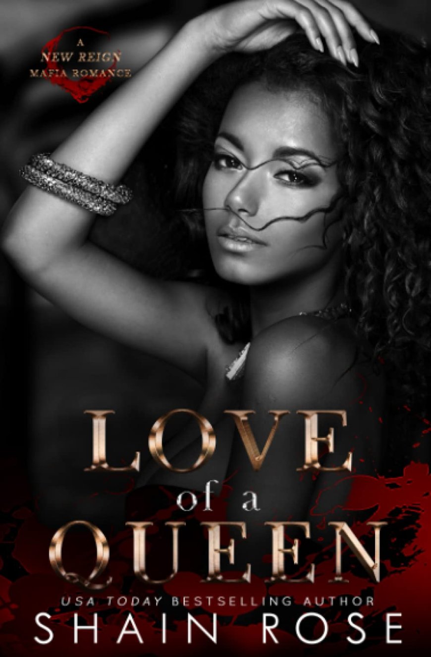 [PDF] New Reign Mafia Duet #2 Love of a Queen by Shain Rose