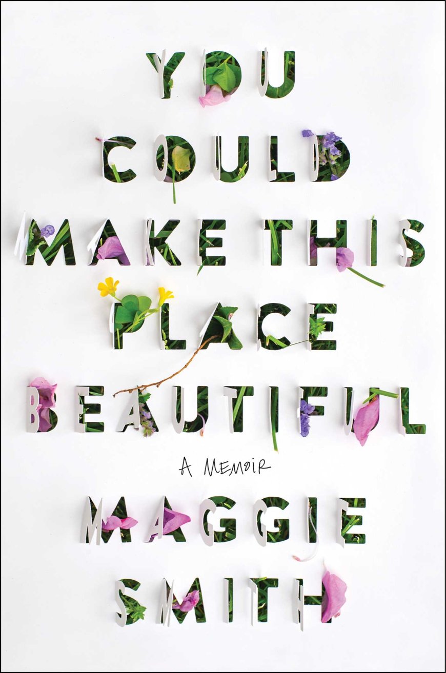 [PDF] You Could Make This Place Beautiful by Maggie Smith