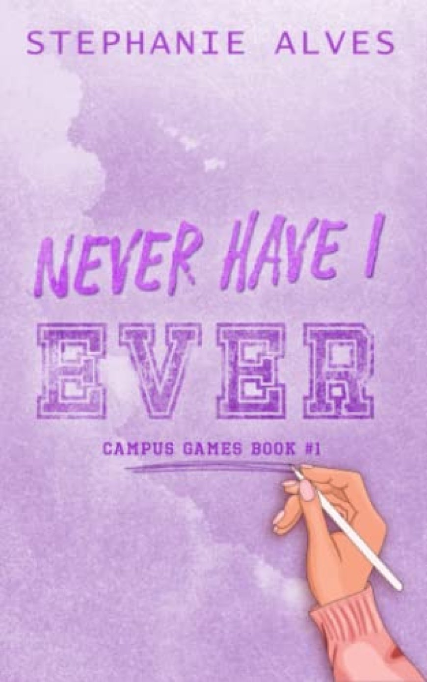 [PDF] Campus Games #1 Never Have I Ever by Stephanie Alves