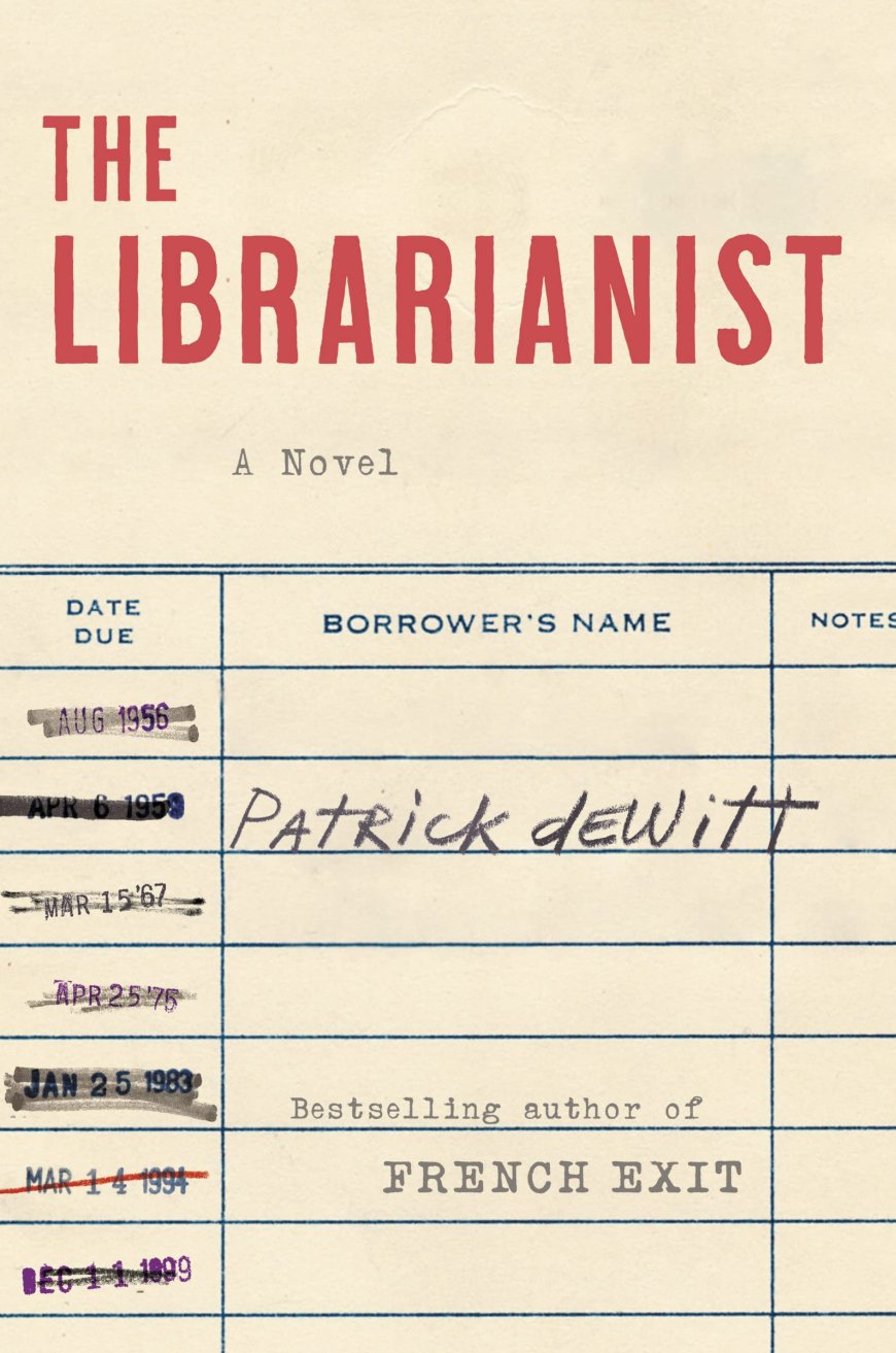 [PDF] The Librarianist by Patrick deWitt