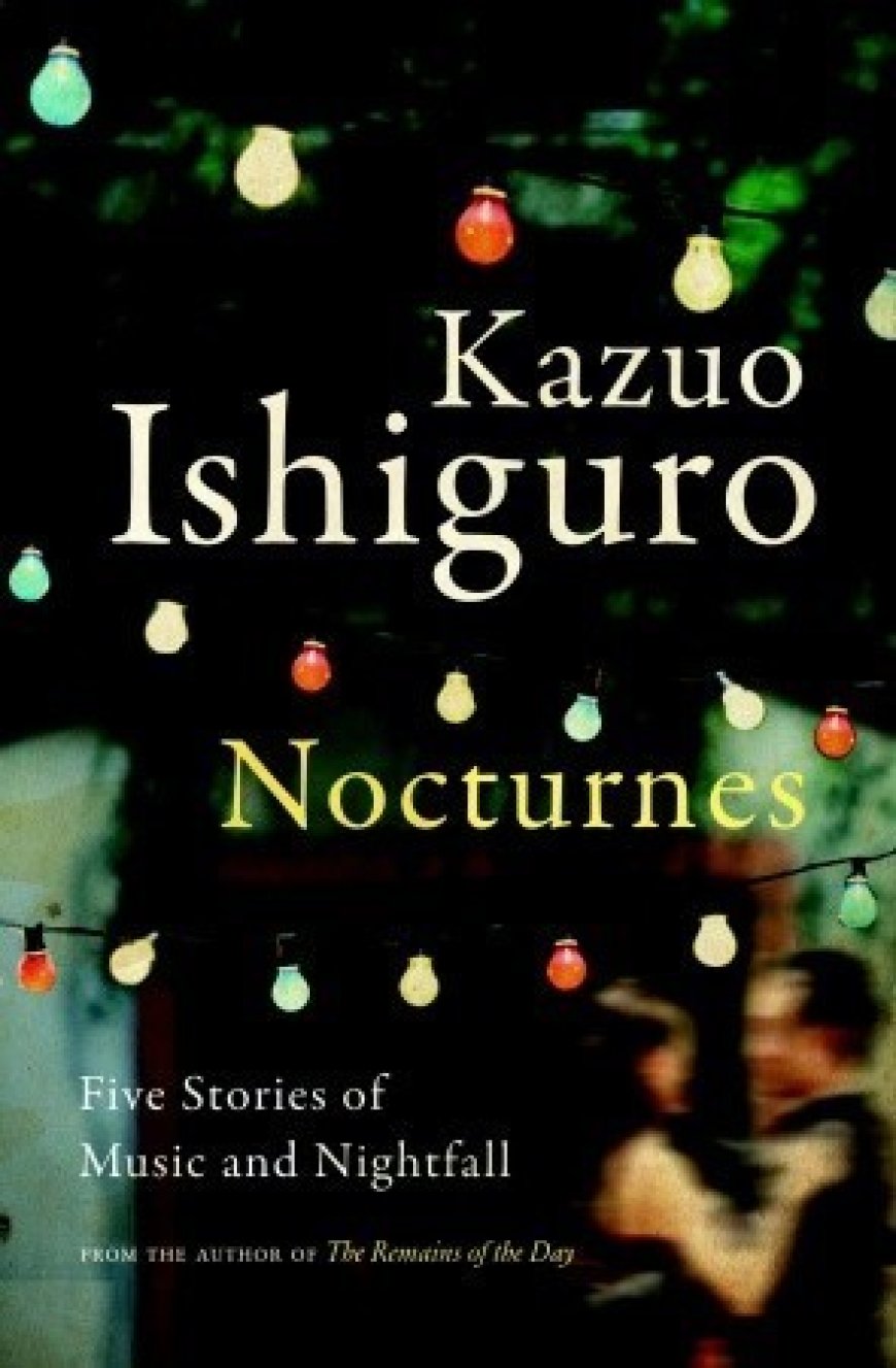 [PDF] Nocturnes: Five Stories of Music and Nightfall by Kazuo Ishiguro