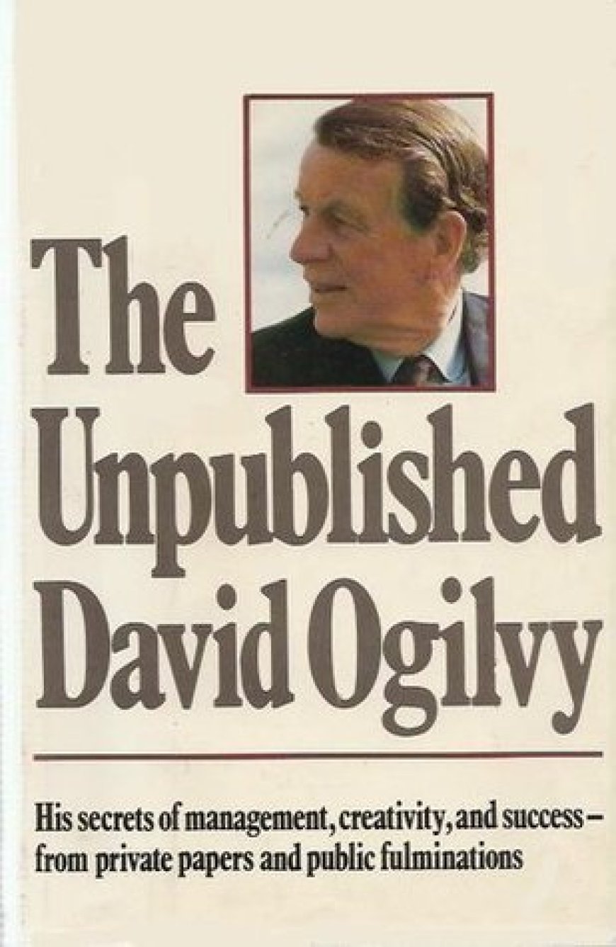 [PDF] The Unpublished David Ogilvy by David Ogilvy