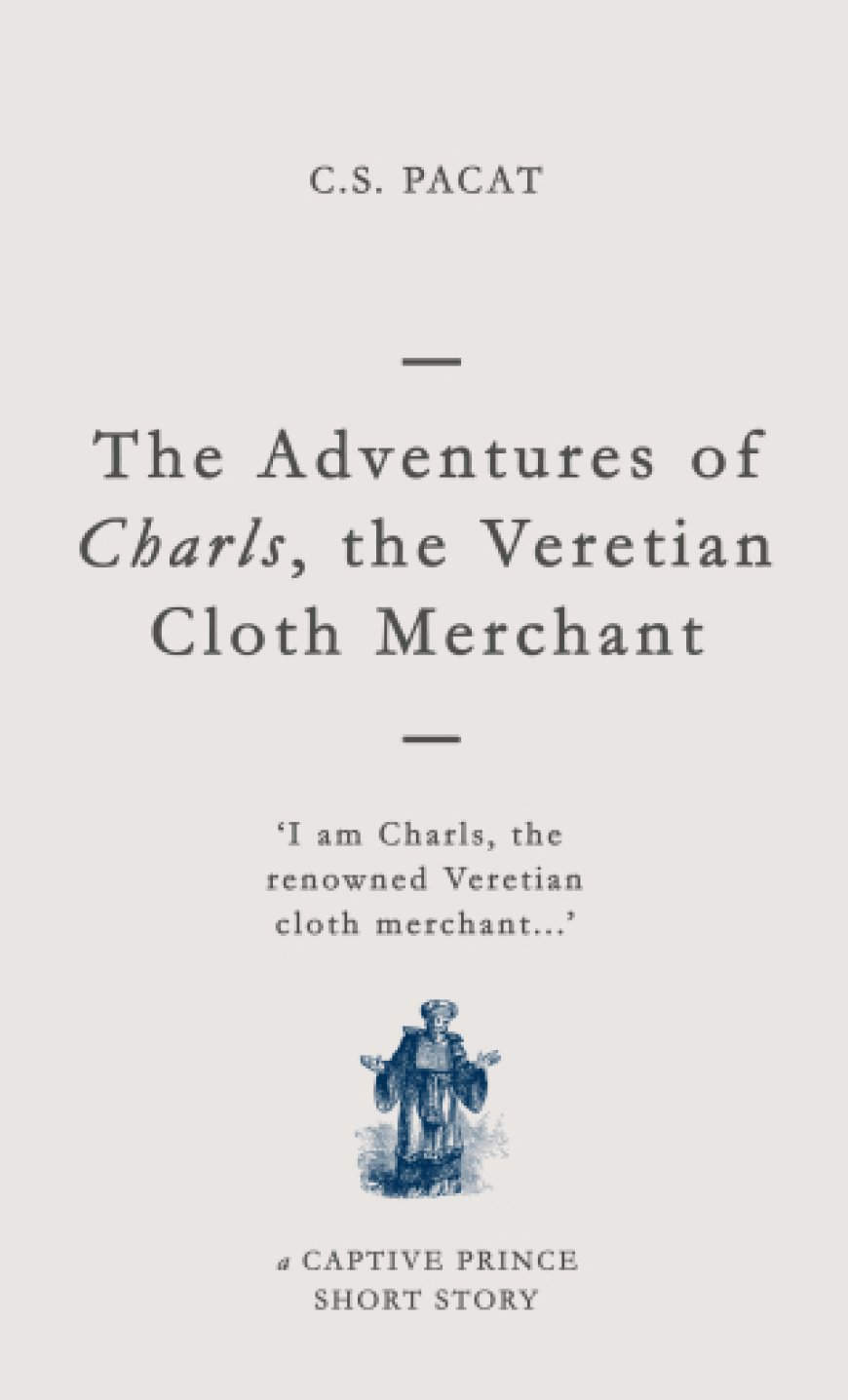 [PDF] Captive Prince Short Stories #3 The Adventures of Charls, the Veretian Cloth Merchant by C.S. Pacat