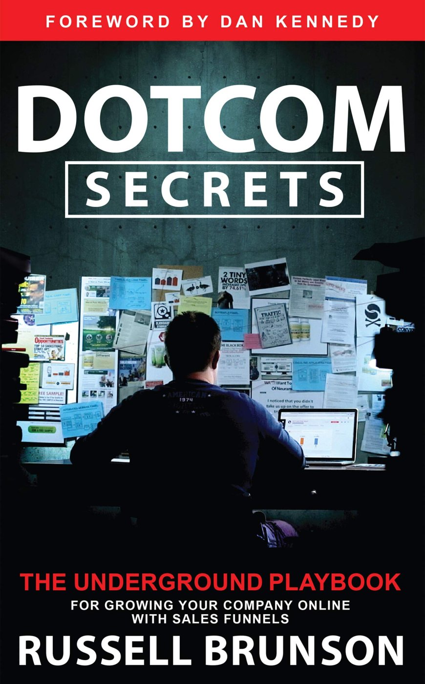 [PDF] Dotcom Secrets: The Underground Playbook for Growing Your Company Online with Sales Funnels by Russell Brunson