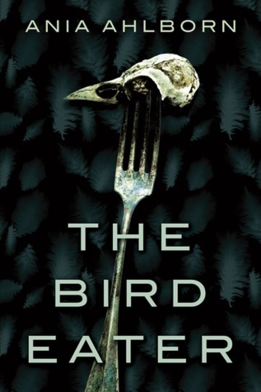 [PDF] The Bird Eater by Ania Ahlborn