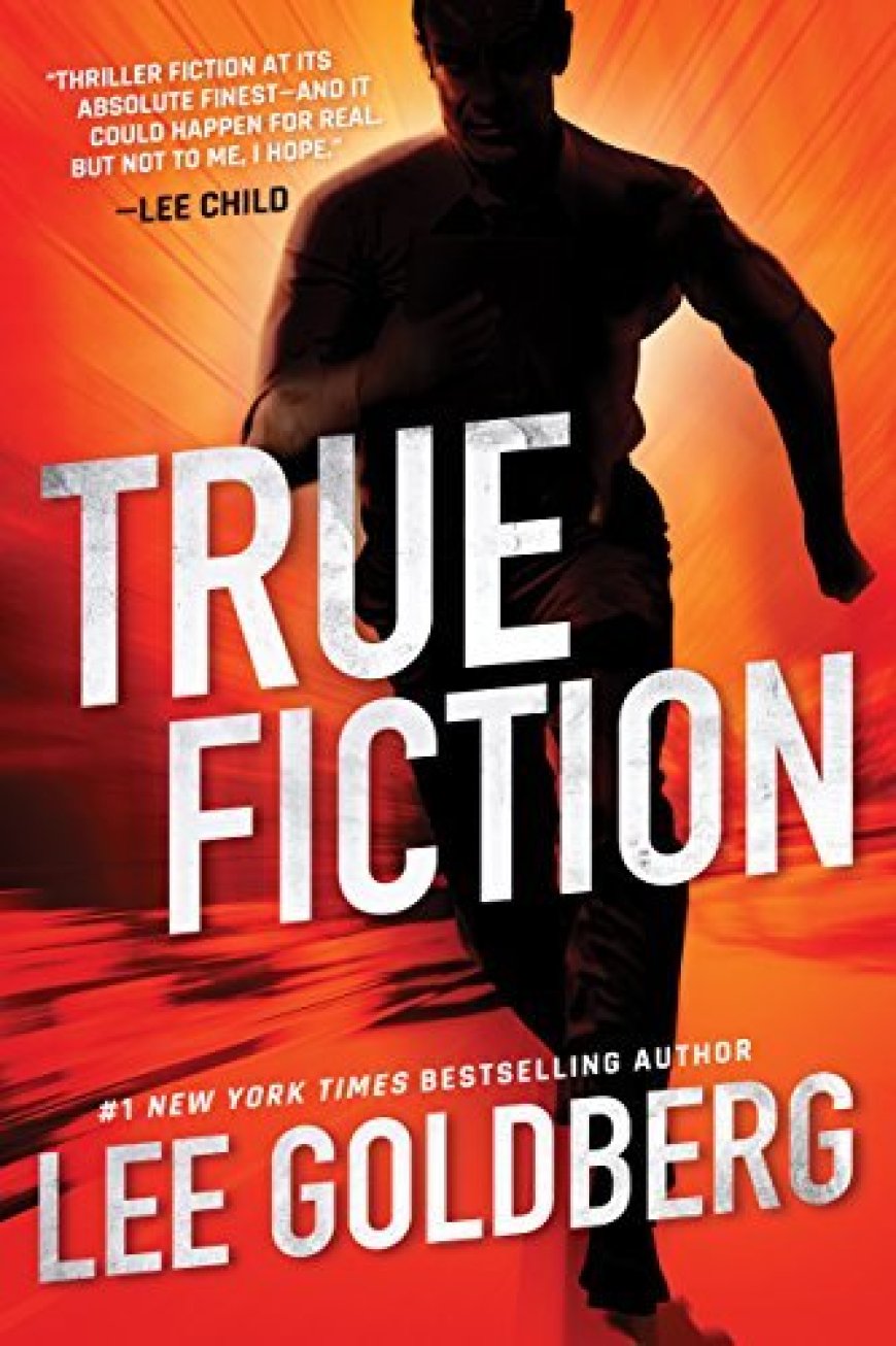 [PDF] Ian Ludlow Thrillers #1 True Fiction by Lee Goldberg