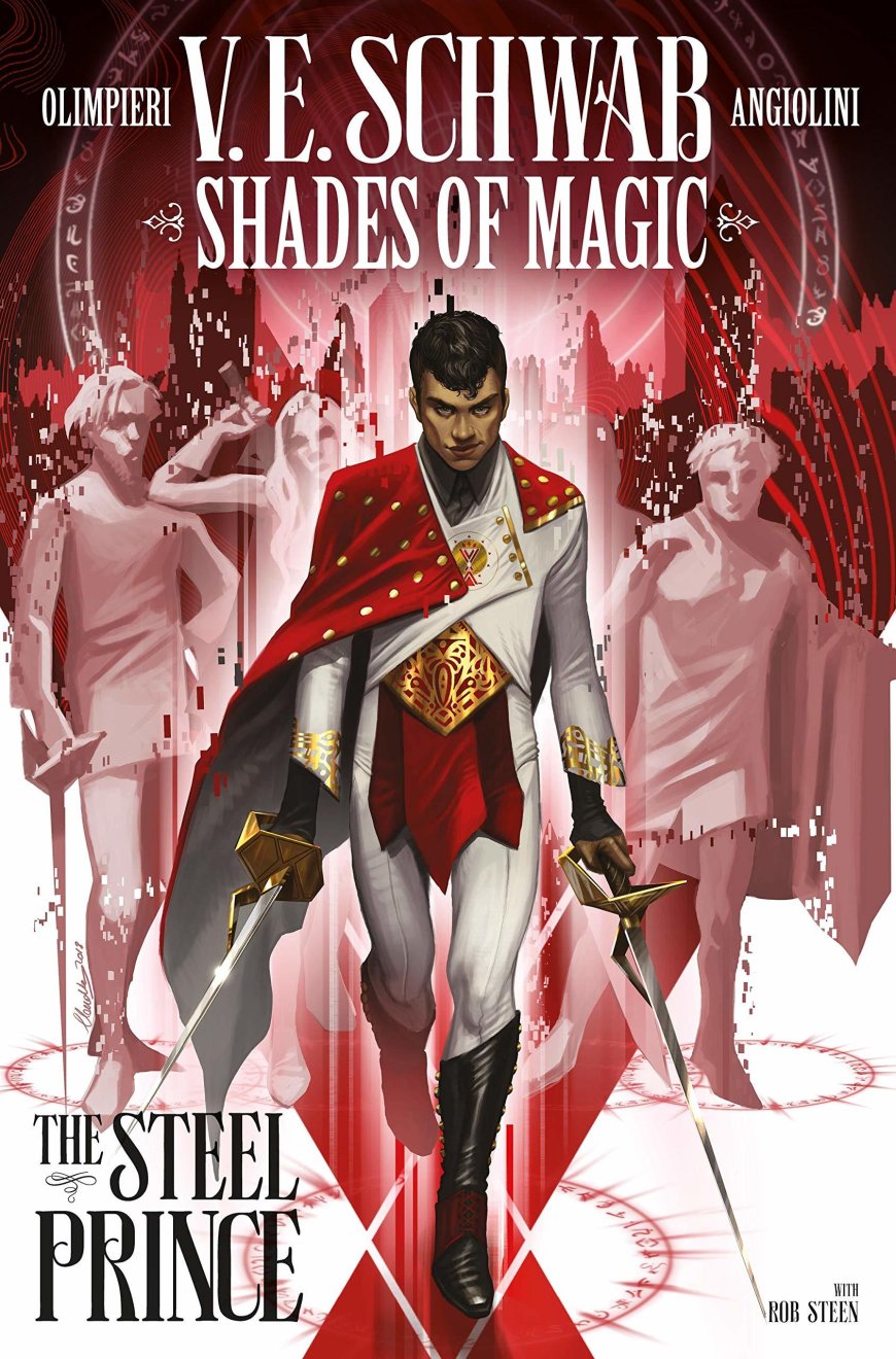 [PDF] Shades of Magic comics (Single Issues) #1-4 by Shades of Magic Vol. 1: The Steel Prince  Victoria Schwab ,  Andrea Olimpieri  (Artist) ,  Enrica Eren Angiolini  (Colorist) ,  Viviana Spinelli  (Colorist) ,  Casandra Peirano  (Colorist) ,  Rob Steen  (Letterer)