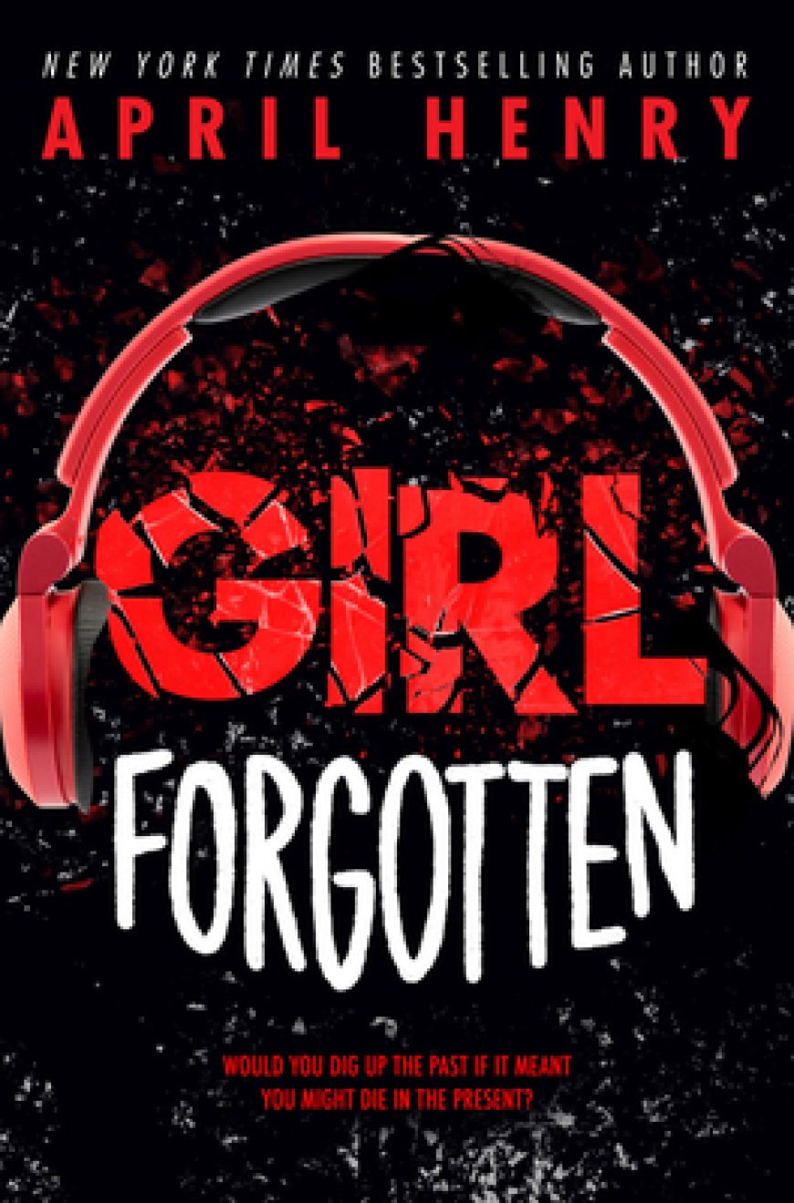 [PDF] Girl Forgotten by April Henry