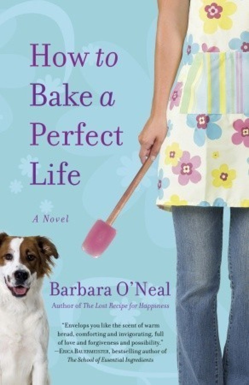 [PDF] How to Bake a Perfect Life by Barbara O'Neal