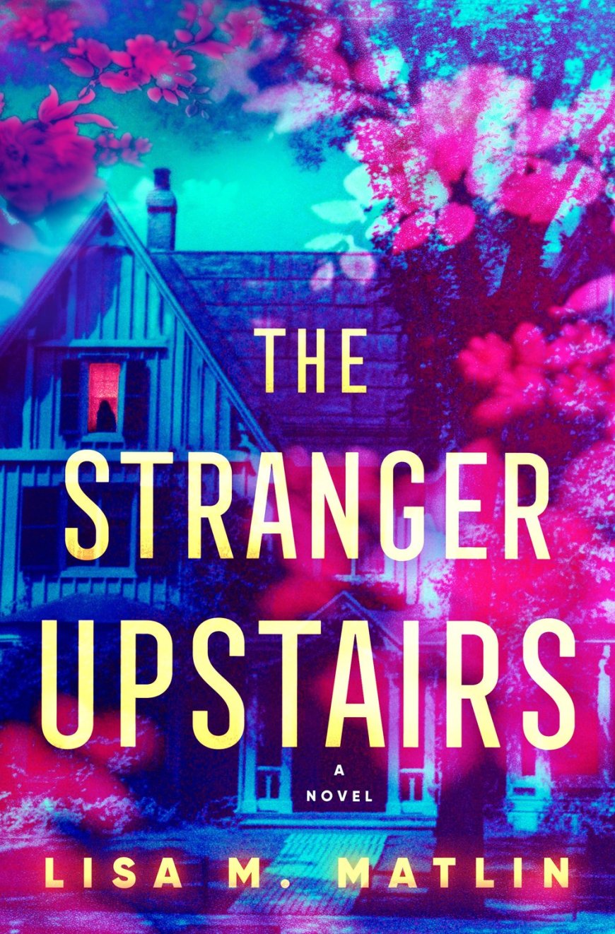 [PDF] The Stranger Upstairs by Lisa M. Matlin