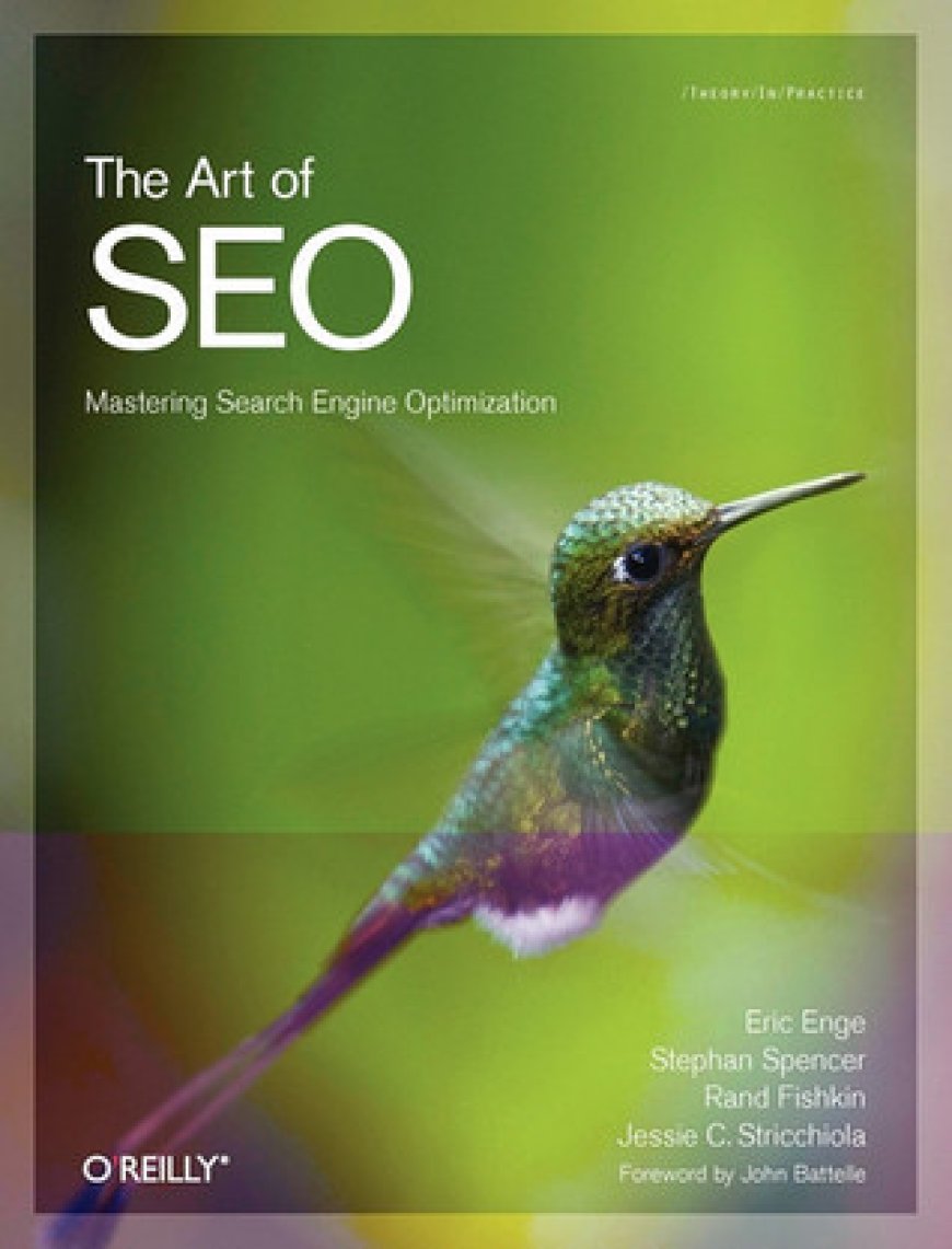 [PDF] The Art of SEO: Mastering Search Engine Optimization by Eric Enge ,  Stephan Spencer ,  Rand Fishkin ,  Jessie Stricchiola