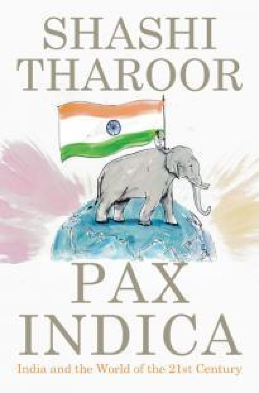 [PDF] Pax Indica: India and the World of the 21st Century by Shashi Tharoor