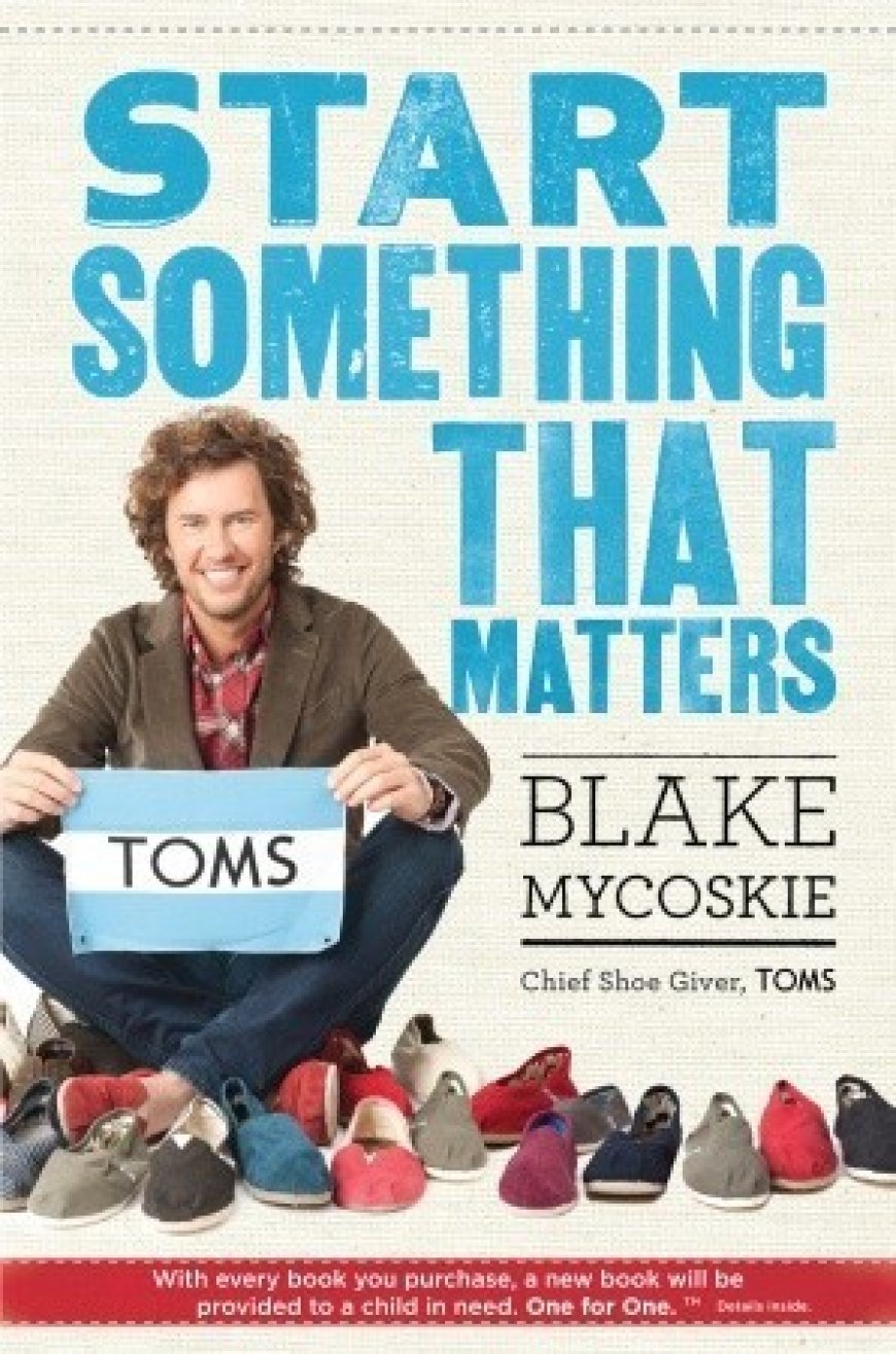 [PDF] Start Something That Matters by Blake Mycoskie