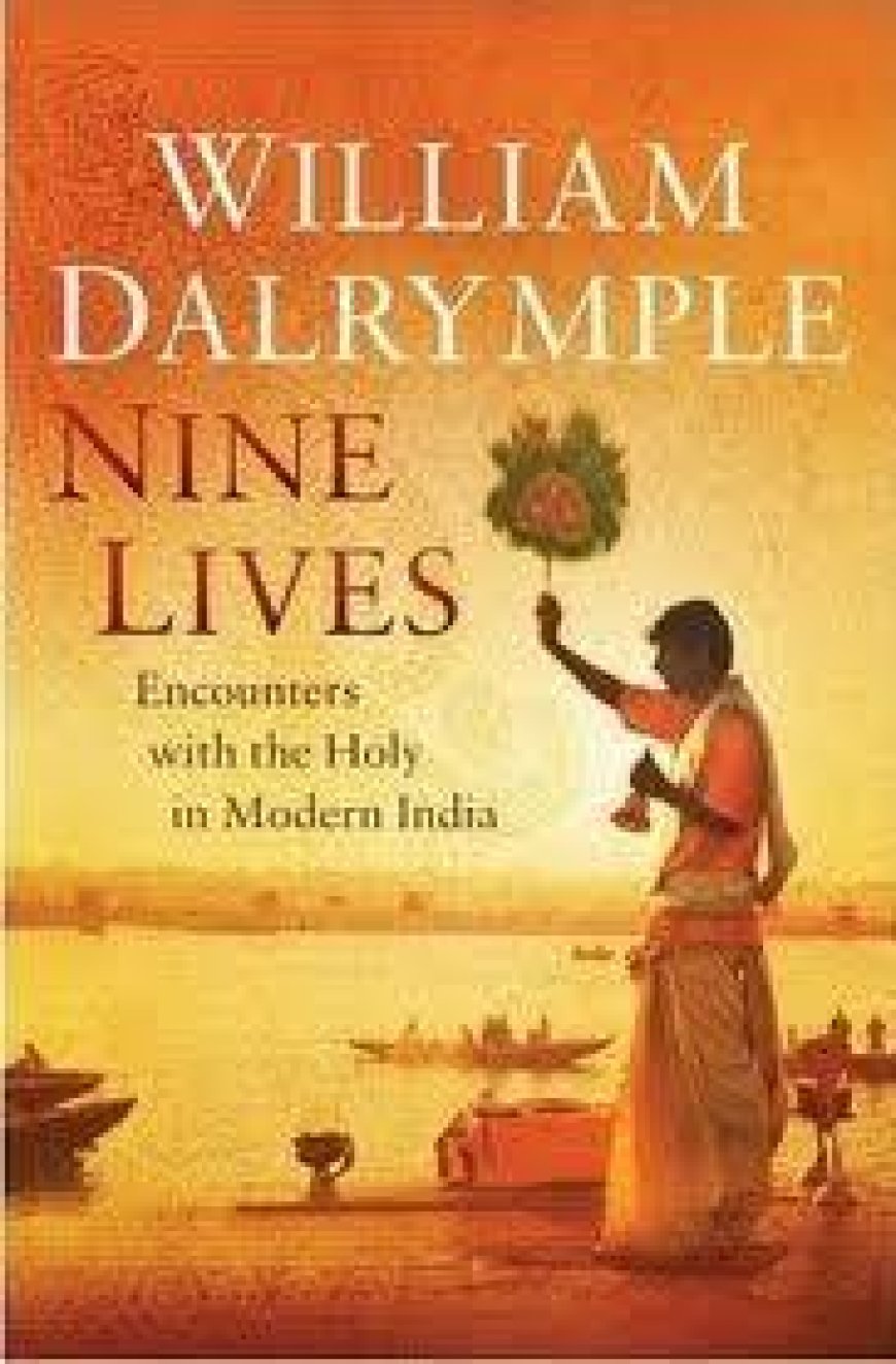 [PDF] Nine Lives: In Search of the Sacred in Modern India by William Dalrymple