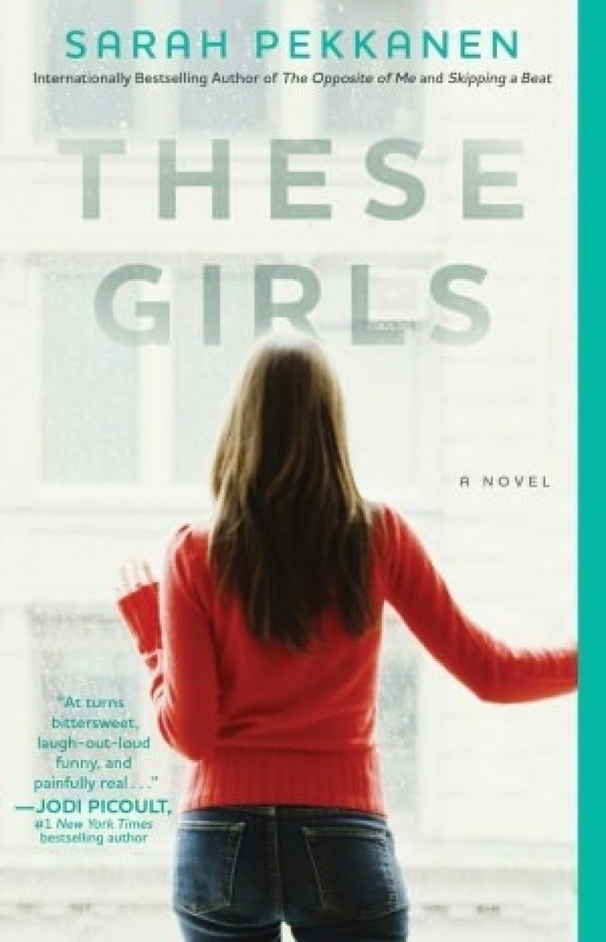 [PDF] These Girls by Sarah Pekkanen