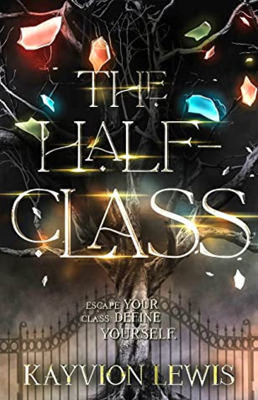 [PDF] The Class Chronicles #1 The Half-Class by Kayvion Lewis