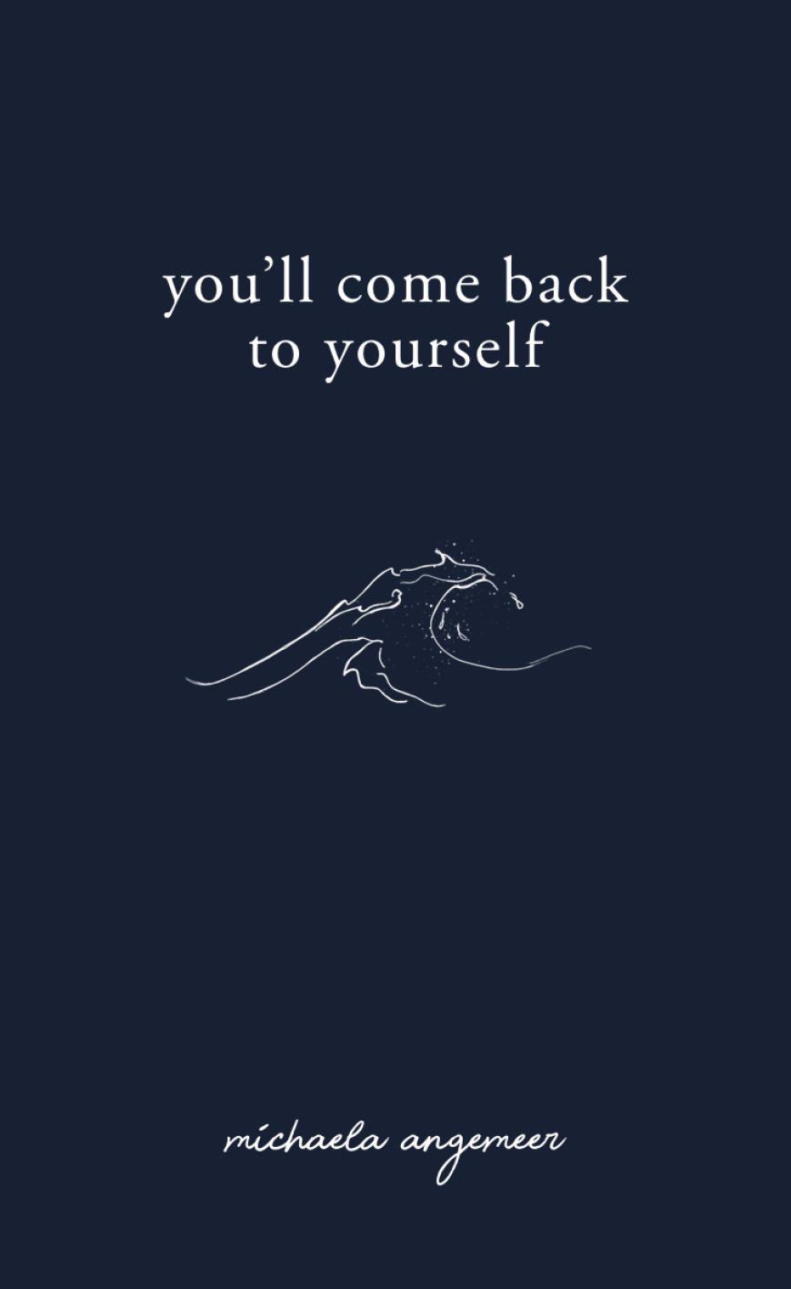 [PDF] You'll Come Back to Yourself by Michaela Angemeer