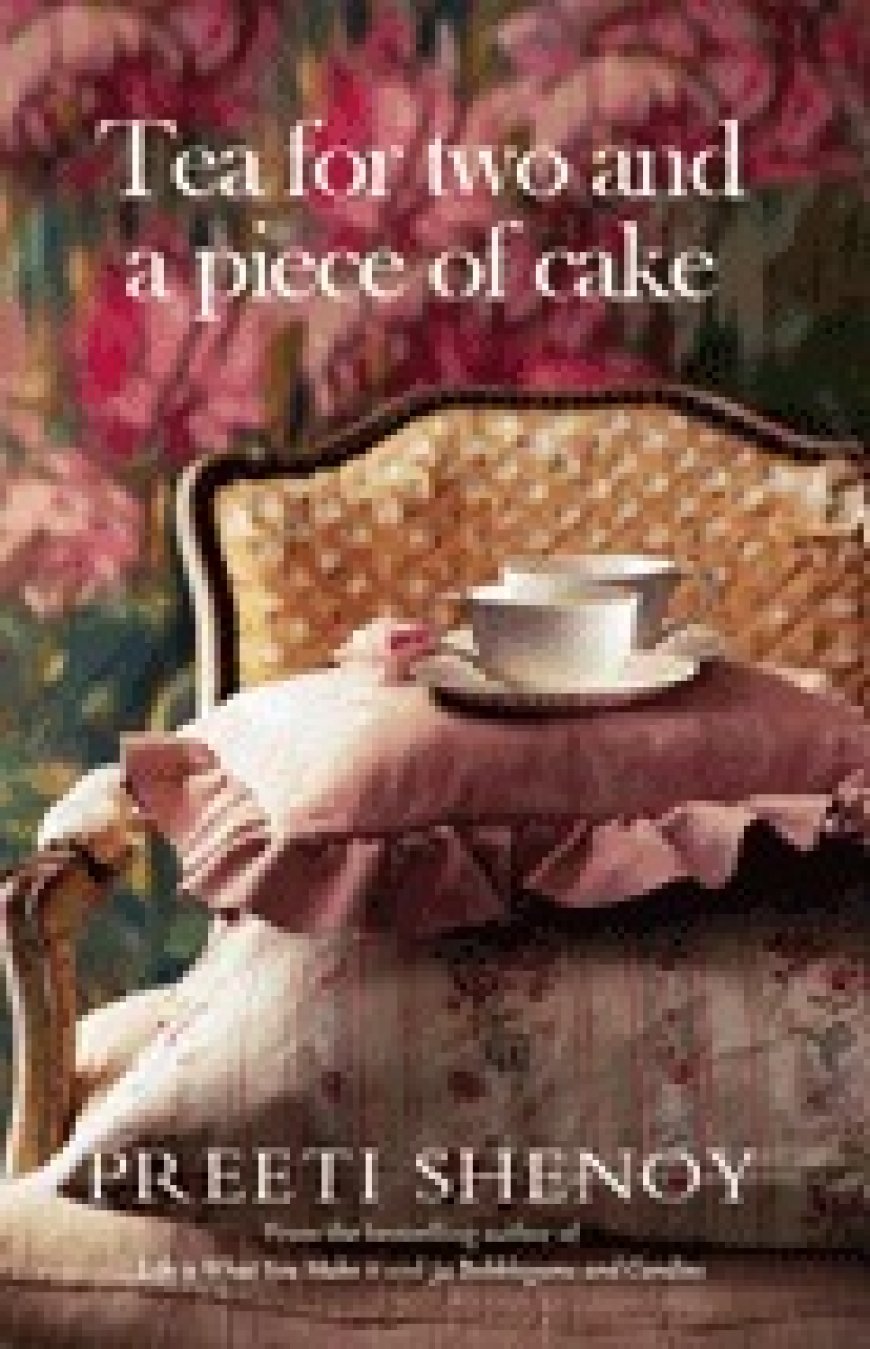 [PDF] Tea for Two and a Piece of Cake by Preeti Shenoy