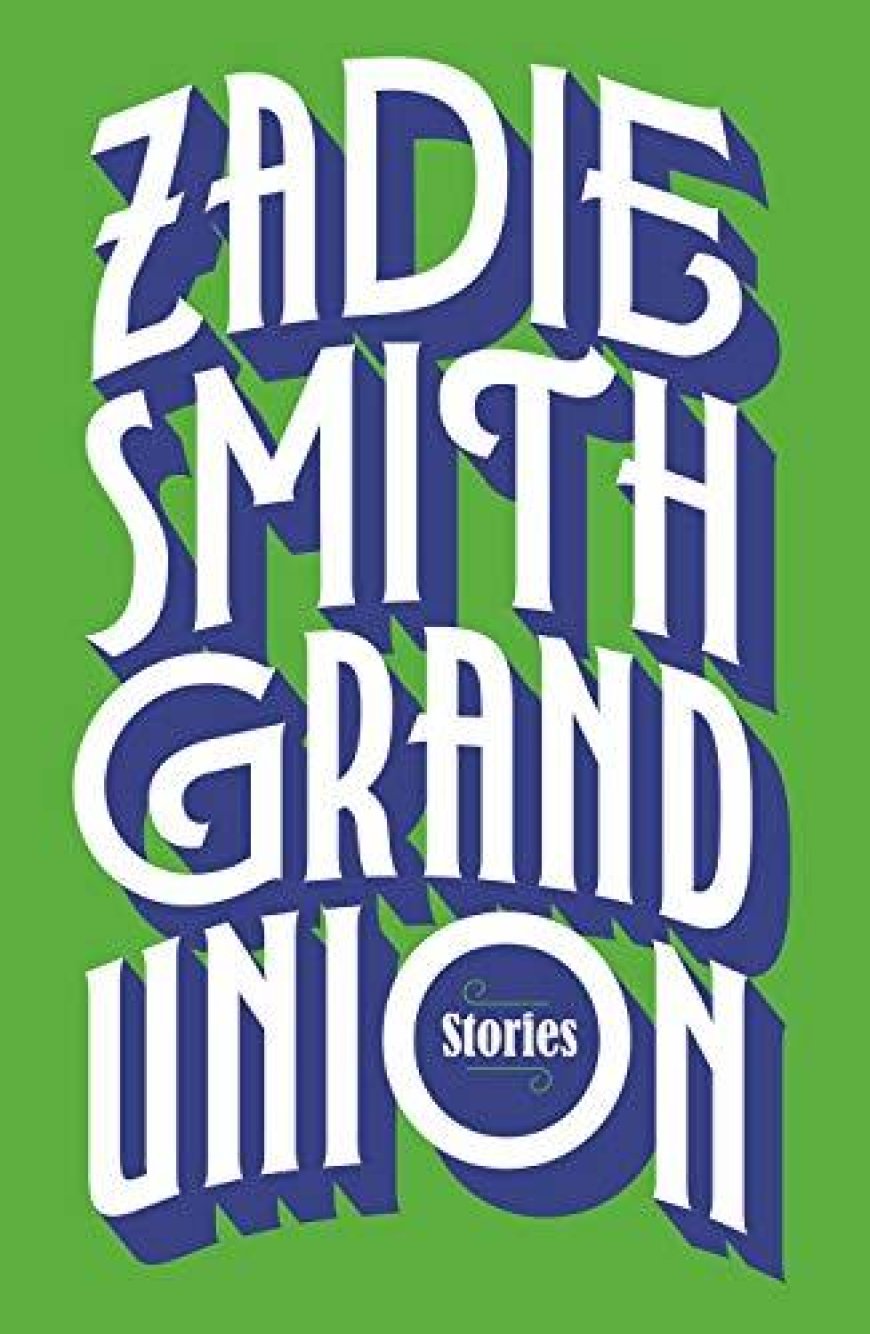 [PDF] Grand Union by Zadie Smith