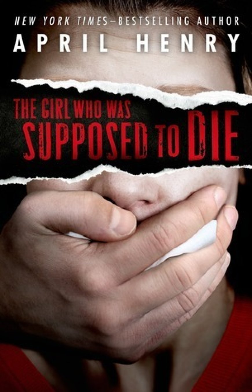 [PDF] The Girl Who Was Supposed to Die by April Henry