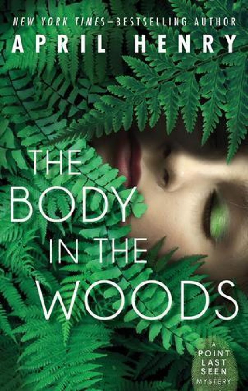 [PDF] Point Last Seen #1 The Body in the Woods by April Henry