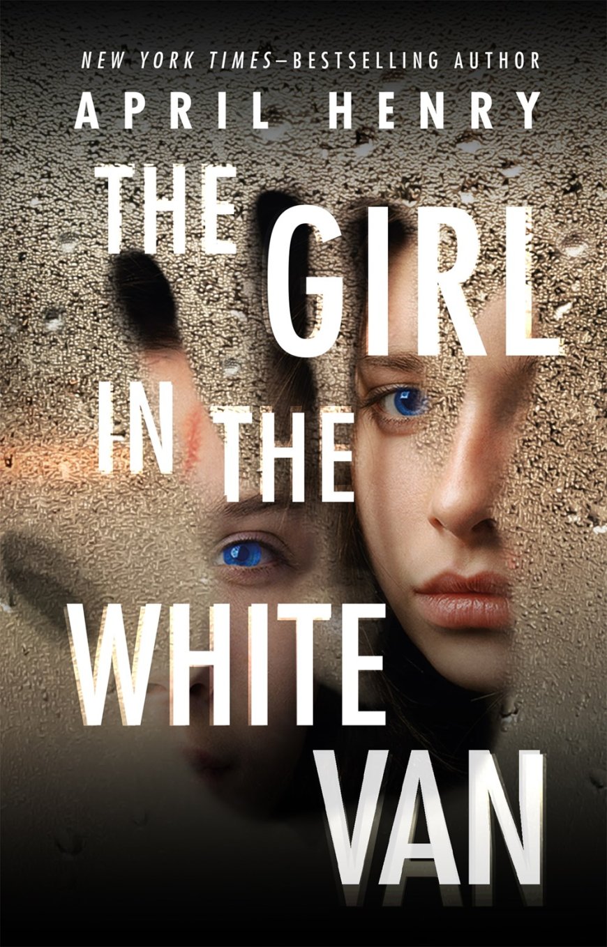 [PDF] The Girl in the White Van by April Henry