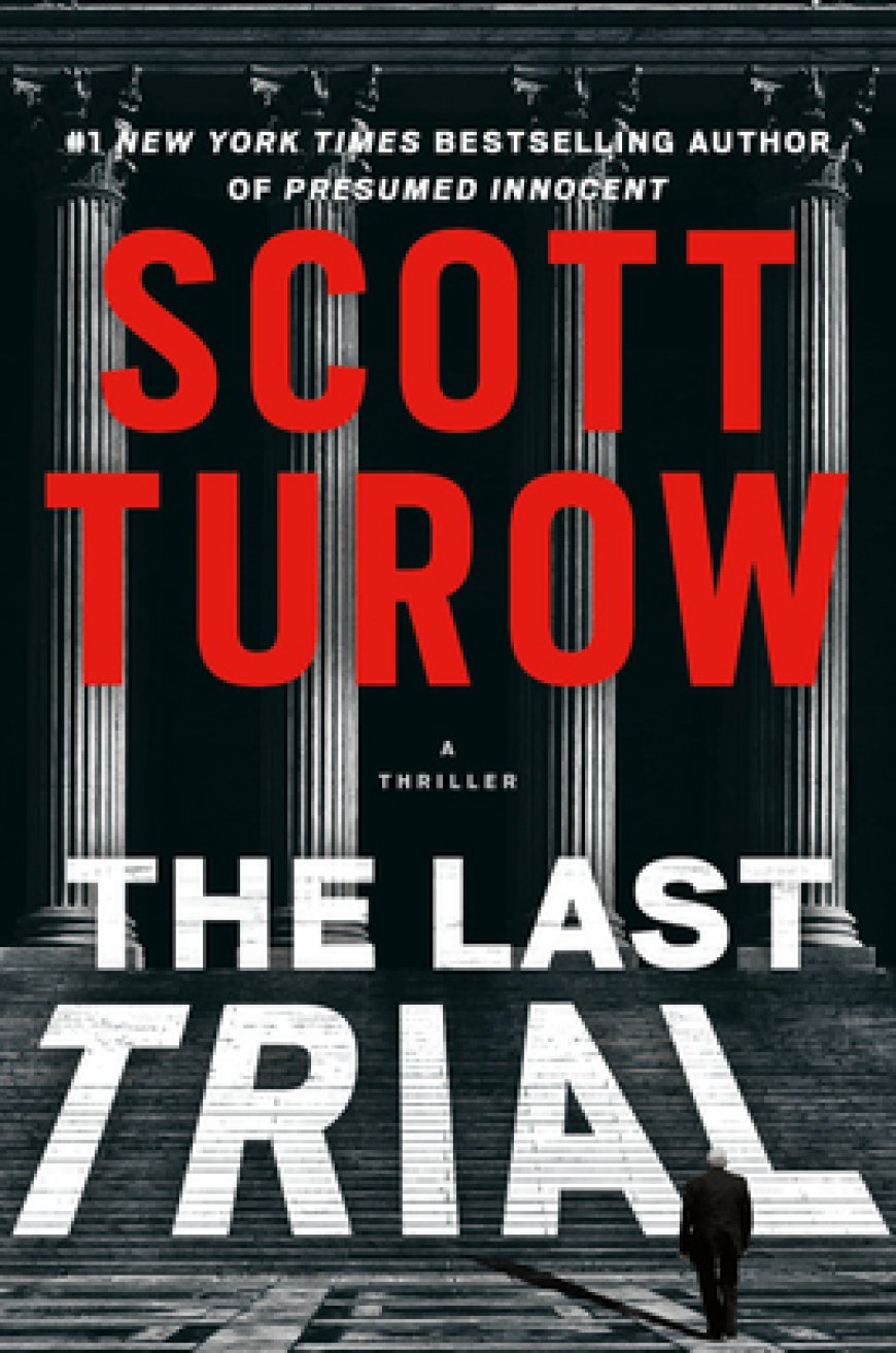 [PDF] Kindle County Legal Thriller #11 The Last Trial by Scott Turow