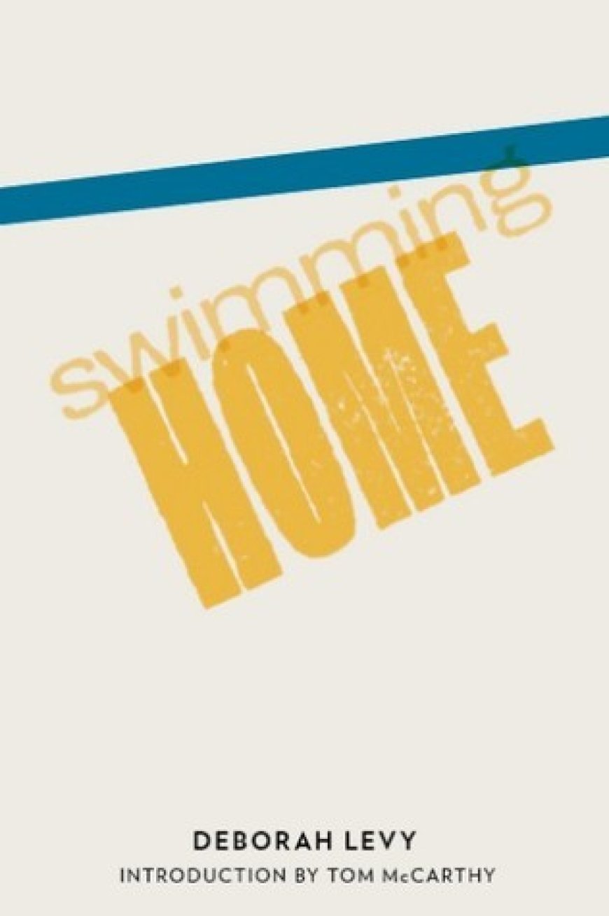 [PDF] Swimming Home by Deborah Levy