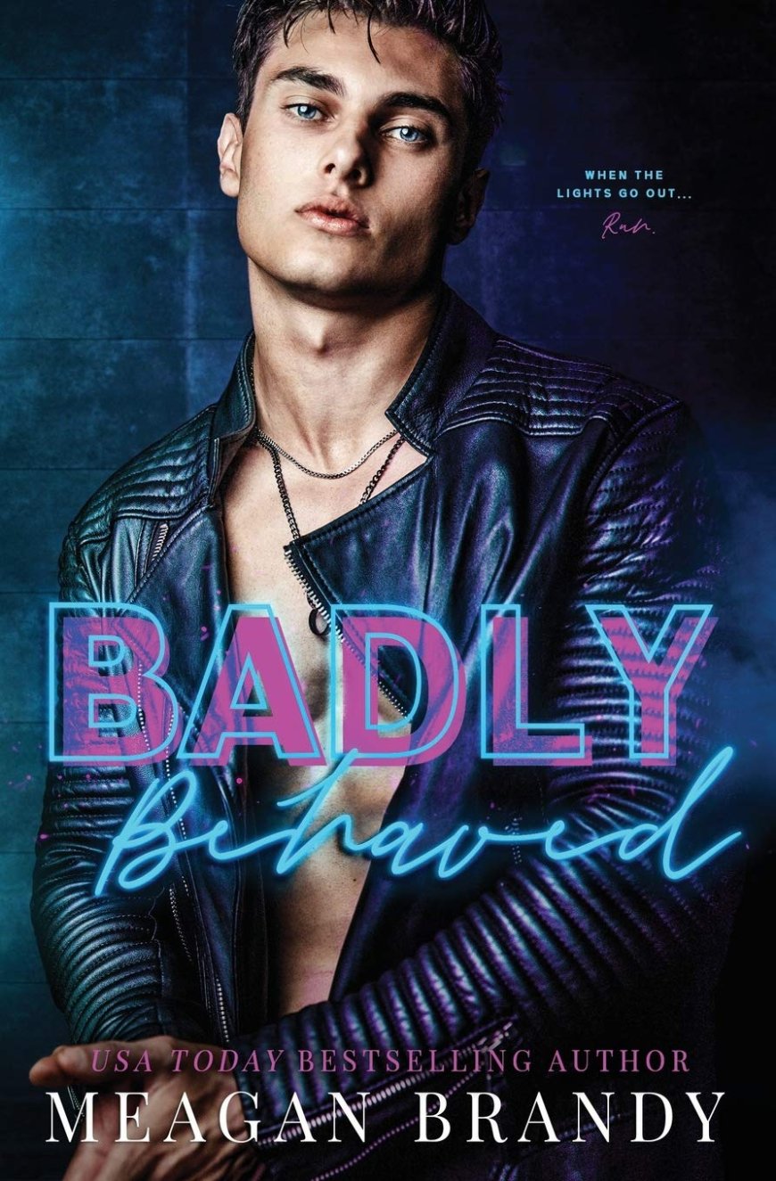 [PDF] Badly Behaved by Meagan Brandy