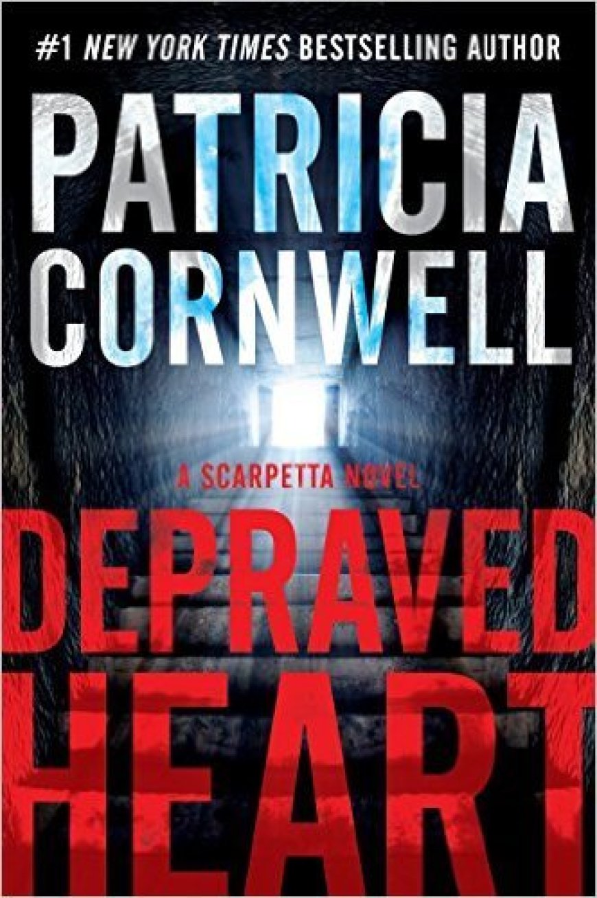 [PDF] Kay Scarpetta #23 Depraved Heart by Patricia Cornwell