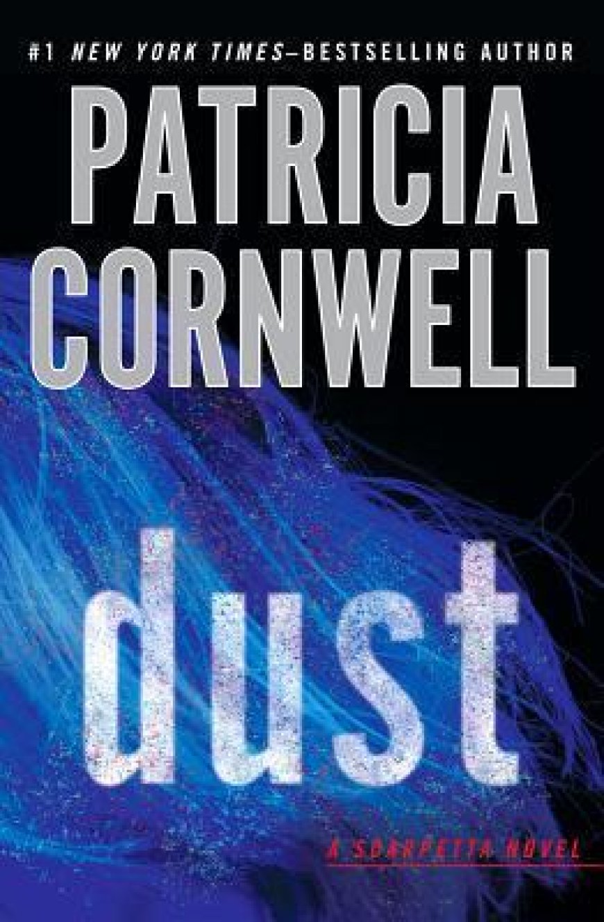 [PDF] Kay Scarpetta #21 Dust by Patricia Cornwell