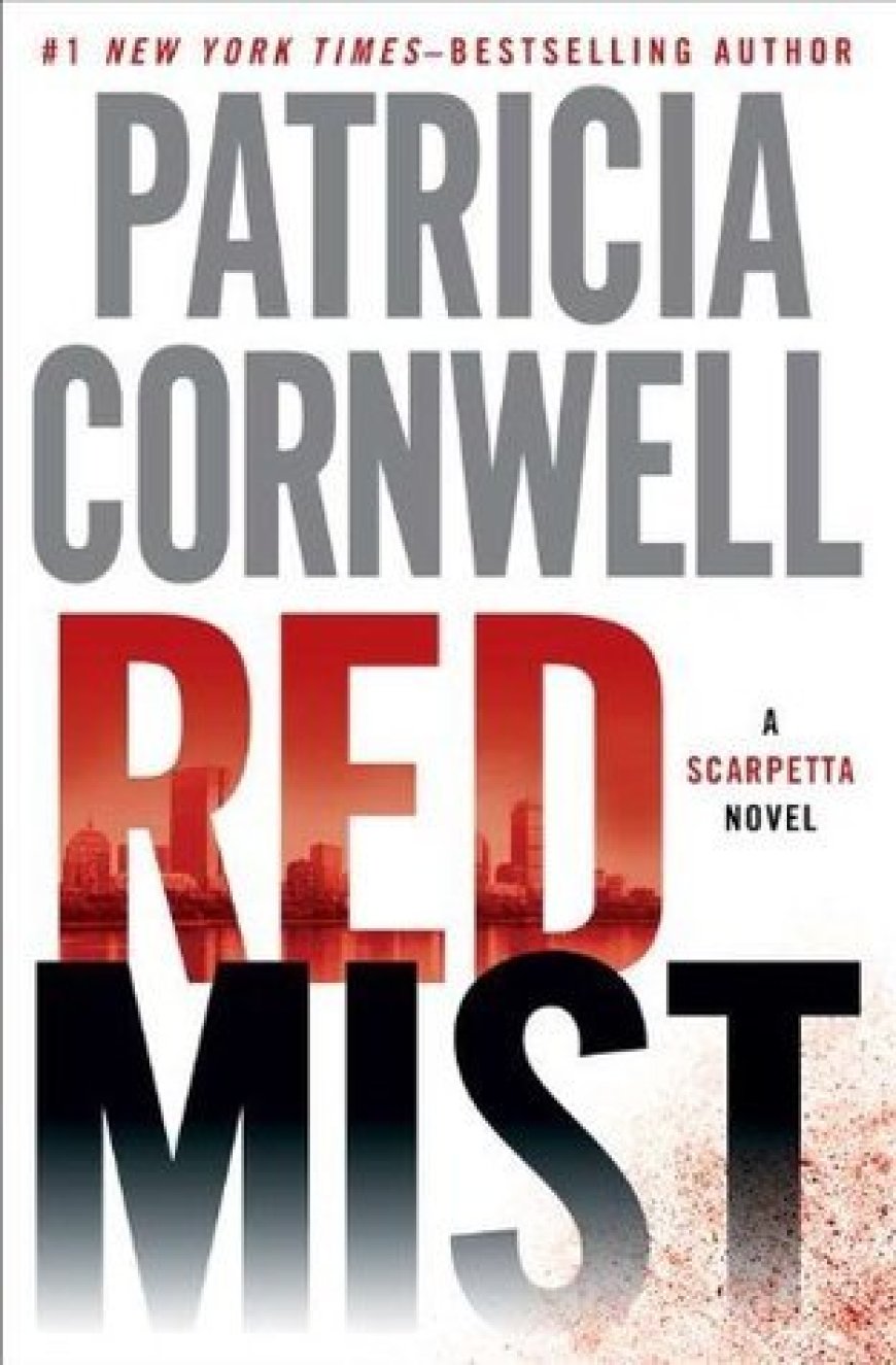 [PDF] Kay Scarpetta #19 Red Mist by Patricia Cornwell