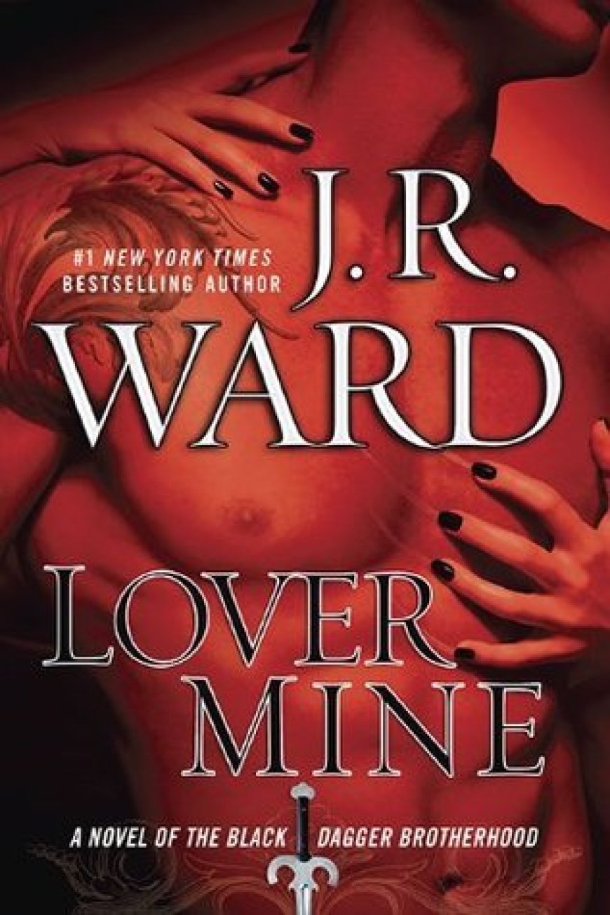 [PDF] Black Dagger Brotherhood #8 Lover Mine by J.R. Ward