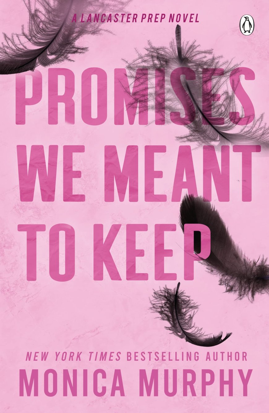 [PDF] Lancaster Prep #3 Promises We Meant to Keep by Monica Murphy