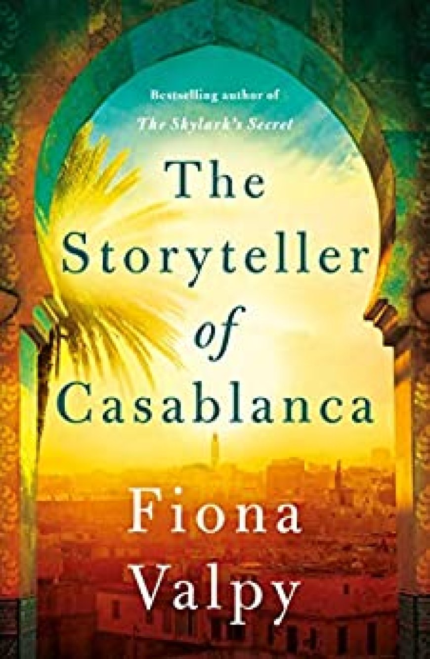 [PDF] The Storyteller of Casablanca by Fiona Valpy