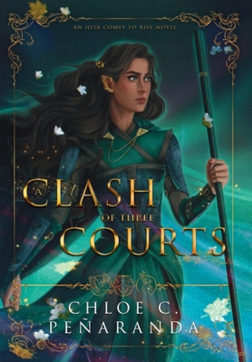 [PDF] An Heir Comes to Rise #4 A Clash of Three Courts by Chloe C. Peñaranda ,  C.C. Peñaranda