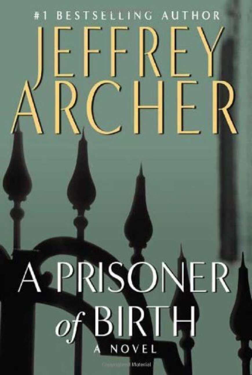 [PDF] A Prisoner of Birth by Jeffrey Archer