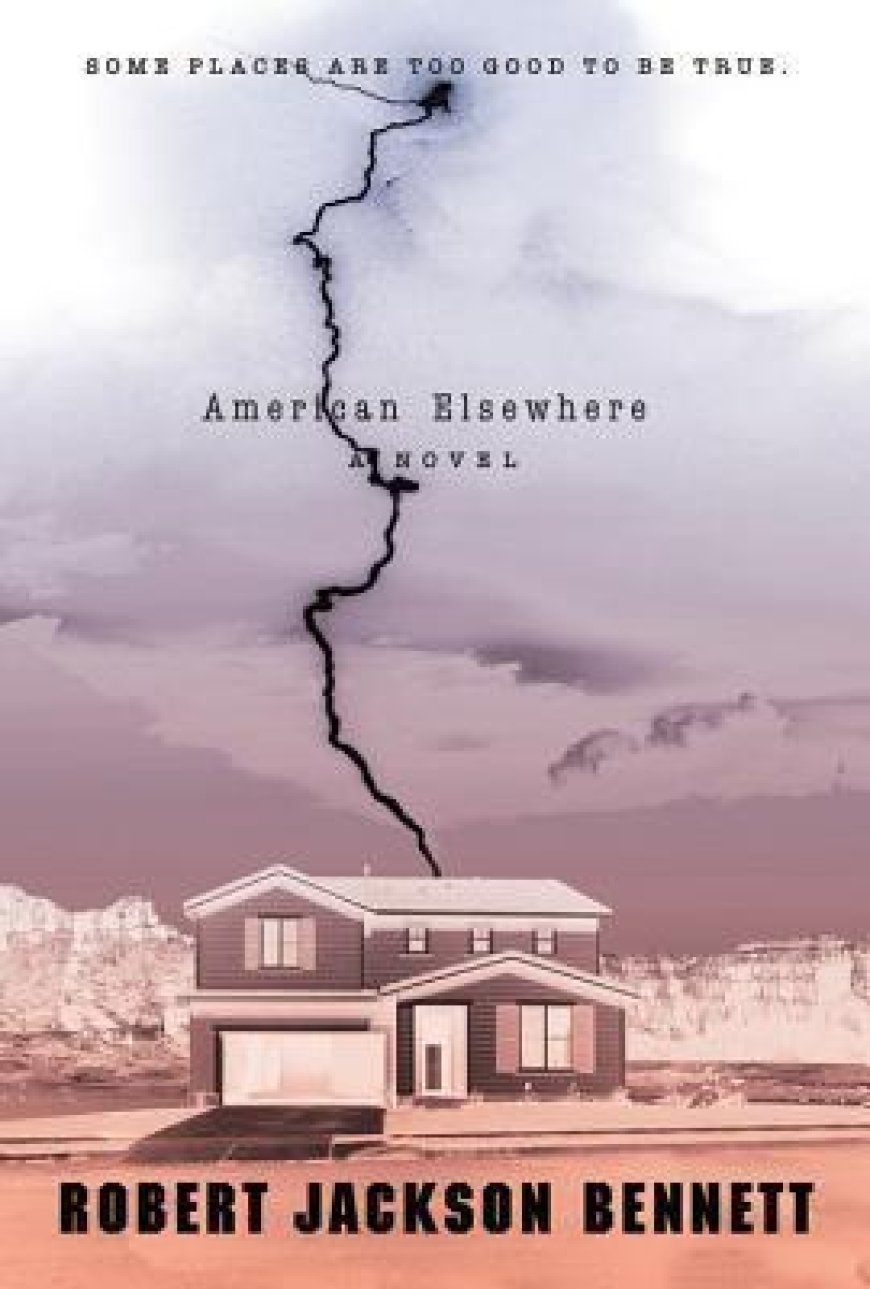 [PDF] American Elsewhere by Robert Jackson Bennett