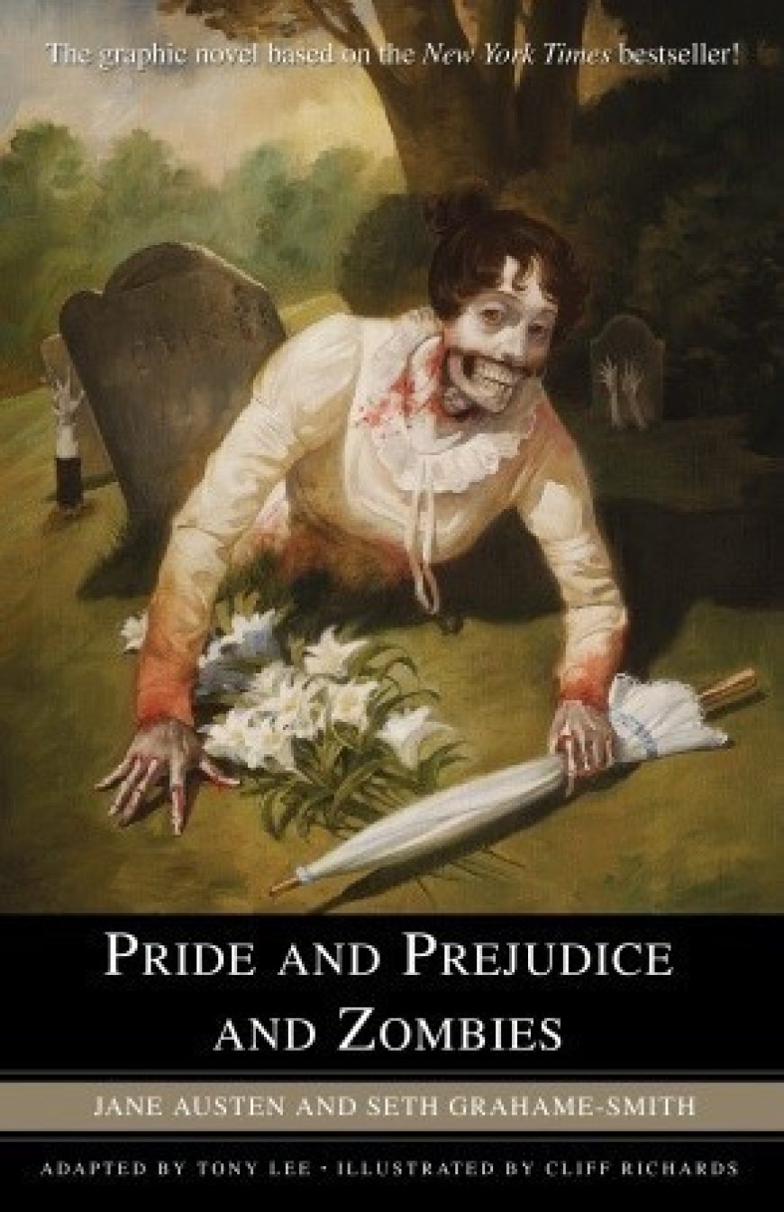 [PDF] Pride and Prejudice and Zombies: The Graphic Novel by Seth Grahame-Smith ,  Tony Lee  (Adapter) ,  Cliff Richards  (Illustrator) ,  Jane Austen