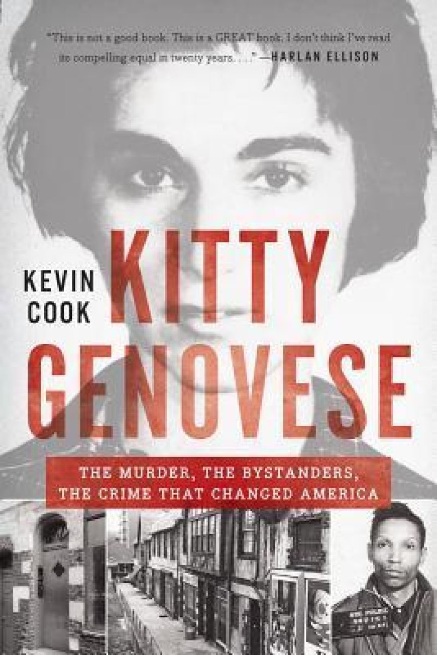 [PDF] Kitty Genovese: The Murder, the Bystanders, the Crime that Changed America by Kevin Cook