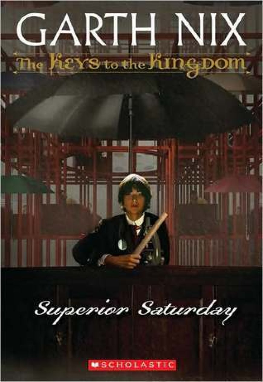 [PDF] The Keys to the Kingdom #6 Superior Saturday by Garth Nix