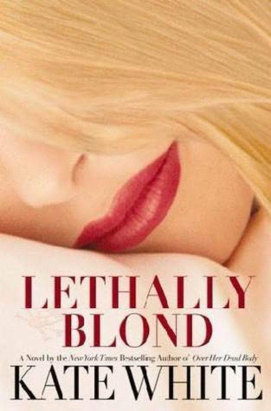 [PDF] Bailey Weggins Mystery #5 Lethally Blond by Kate White